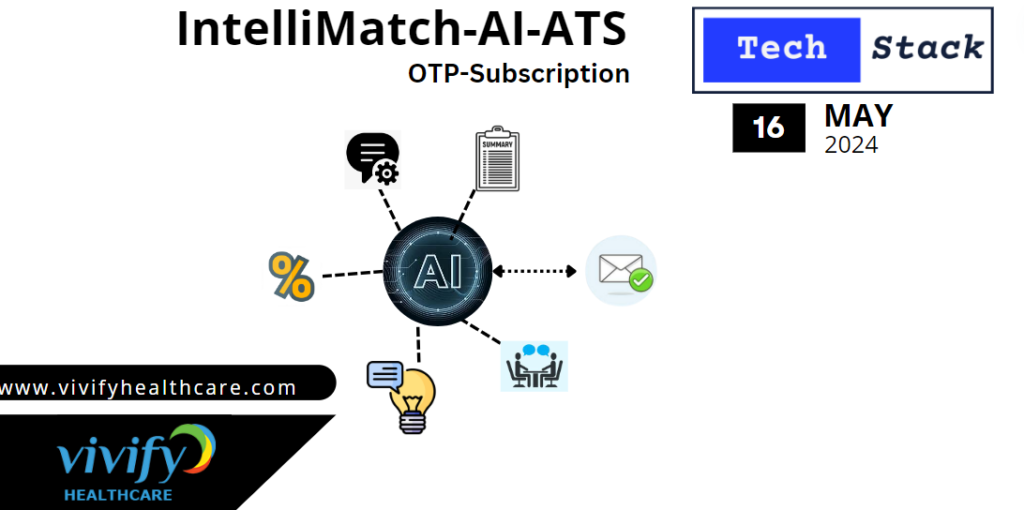 techstack-vivifyhealthcare-otp-subscription-IntelliMatchAI-ATS